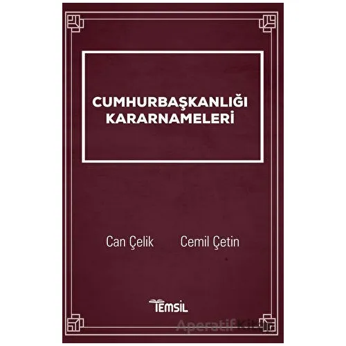 Cumhurbaşkanlığı Kararnameleri - Cemil Çetin - Temsil Kitap