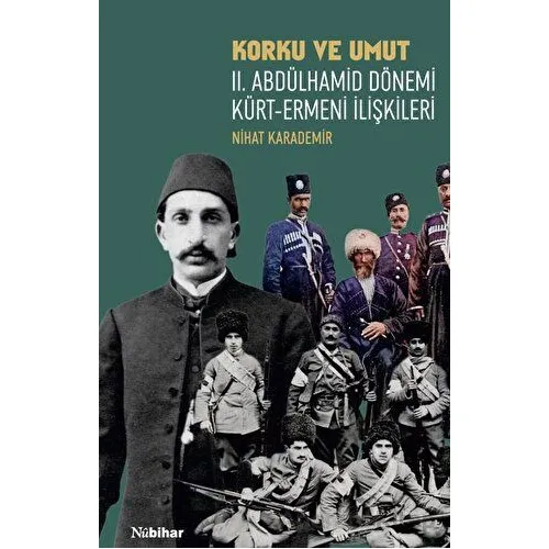 Korku ve Umut - Nihat Karademir - Nubihar Yayınları