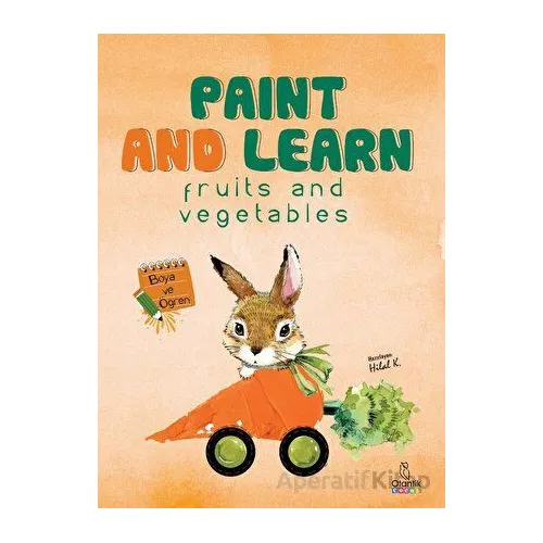 Paint and Learn - Fruits and Vegetables - Hilal Kocaağa - Otantik Kitap