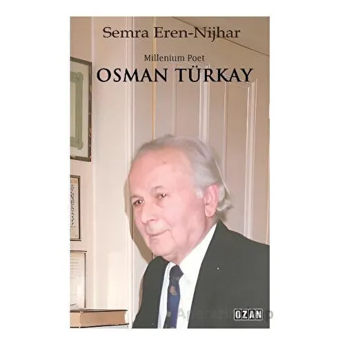 Millenium Poet Osman Türkay - Semra Eren-Nijhar - Ozan Yayıncılık