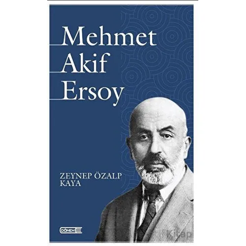 Mehmet Akif Ersoy - Zeynep Özalp Kaya - Dönem Yayıncılık