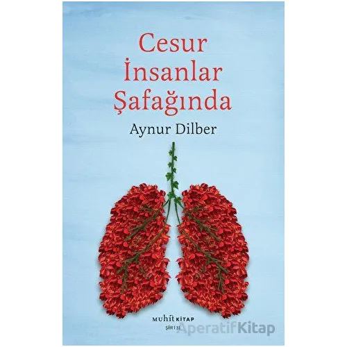 Cesur İnsanlar Şafağında - Aynur Dilber - Muhit Kitap