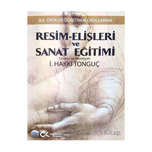 Resim-Elişleri ve Sanat Eğitimi - Kolektif - Cumhuriyet Kitapları