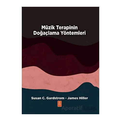 Müzik Terapinin Doğaçlama Yöntemleri - Susan C. Gardstrom - Nobel Yaşam