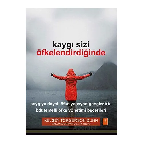 Kaygı Sizi Öfkelendirdiğinde - Kelsey Torgerson Dunn - Nobel Yaşam