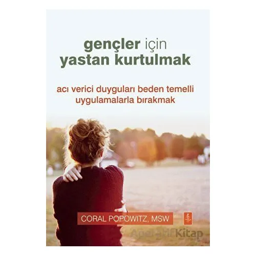 Gençler İçin Yastan Kurtulmak - Coral Popowitz - Nobel Yaşam