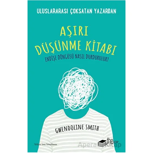 Aşırı Düşünme Kitabı - Gwendoline Smith - The Kitap