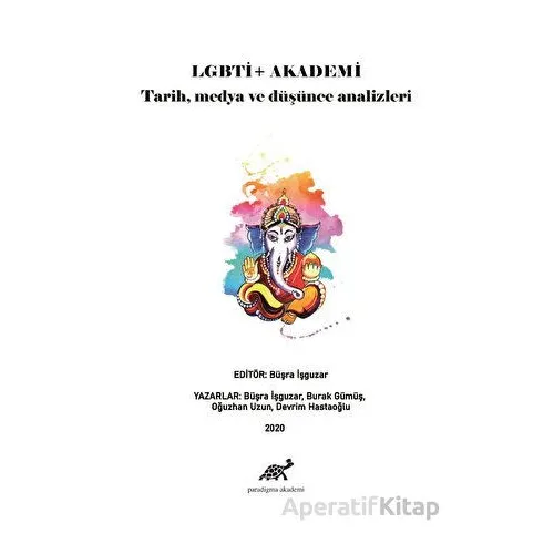 LGBTİ+ Akademi: Tarih, Medya ve Düşünce Analizleri - Oğuzhan Uzun - Paradigma Akademi Yayınları