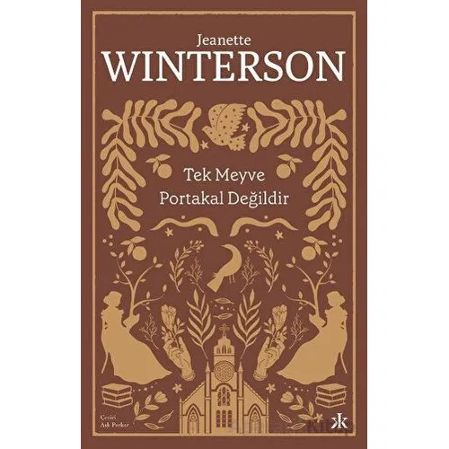 Tek Meyve Portakal Değildir - Jeanette Winterson - Kafka Kitap