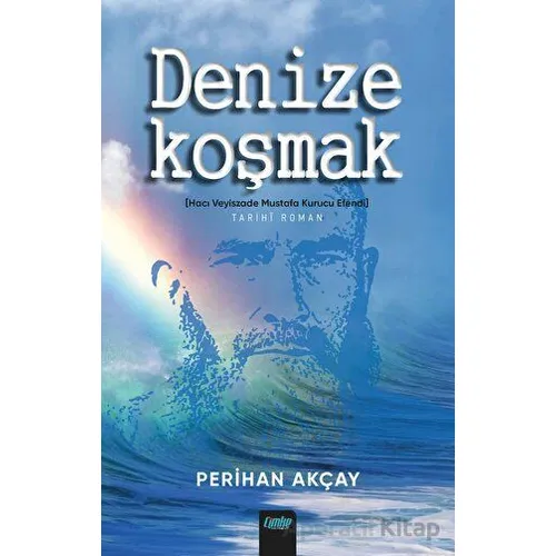 Denize Koşmak - Perihan Akçay - Çimke Yayınevi