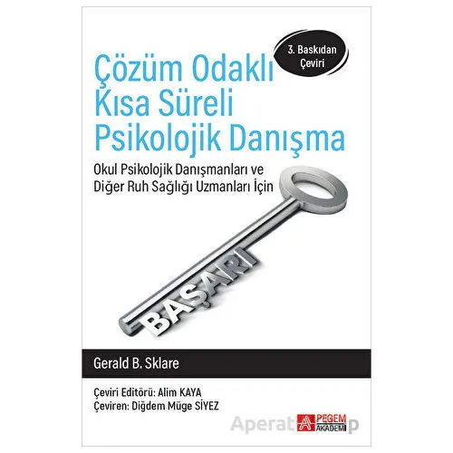 Çözüm Odaklı Kısa Süreli Psikolojik Danışma - Gerald B. Sklare - Pegem Akademi Yayıncılık