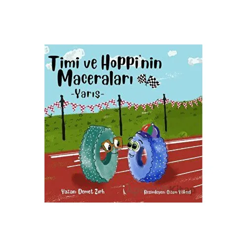 Timi Ve Hoppinin Maceraları -  Yarış - Demet Zırh - İkinci Adam Yayınları