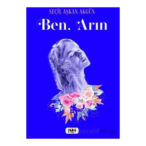Ben, Arın - Seçil Aşkan Akgün - Tilki Kitap