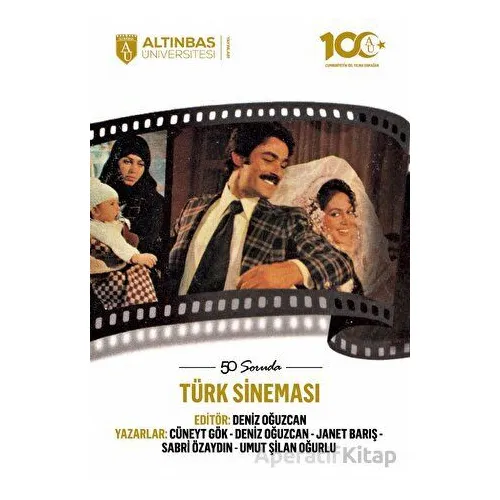 50 Soruda Türk Sineması - Kolektif - Altınbaş Üniversitesi Yayınları
