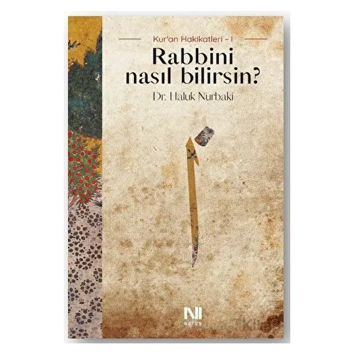 Rabbini Nasıl Bilirsin? - Haluk Nurbaki - Nefes Yayıncılık
