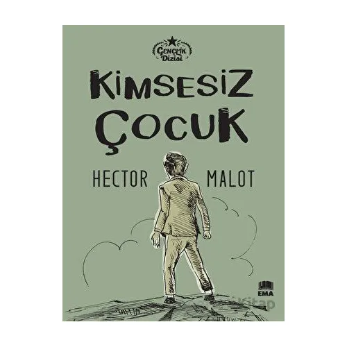 Kimsesiz Çocuk - Hector Malot - Ema Kitap