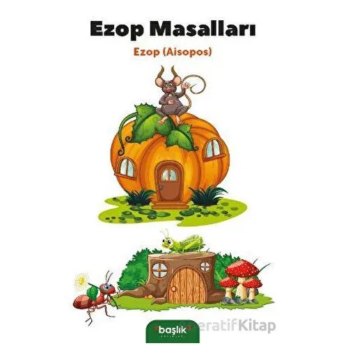 Ezop Masalları - Aisopos - Başlık Yayınları
