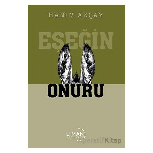 Eşeğin Onuru - Hanım Akçay - Liman Yayınevi