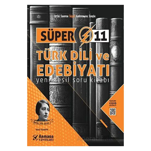 Süper 11 Türk Dili ve Edebiyatı Yeni Nesil Soru Kitabı - DENİZ ÖZDEMİR - Armada Yayınları