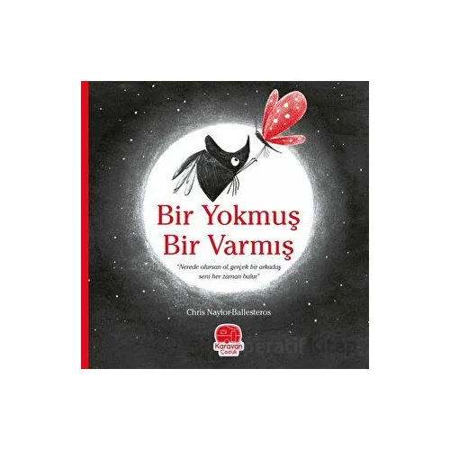 Bir Yokmuş Bir Varmış - Chris Naylor - Ballesteros - Karavan Çocuk Yayınları