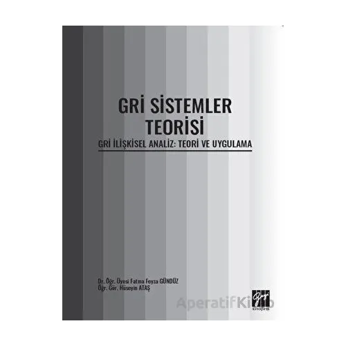 Gri Sistemler Teorisi - Fatma Feyza Gündüz - Gazi Kitabevi