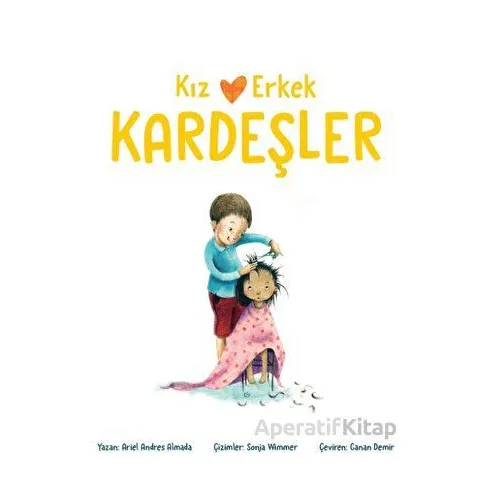 Kız ve Erkek Kardeşler (Kardeş Sevgisi) - Ariel Andres Almada - Dikkat Atölyesi Yayınları