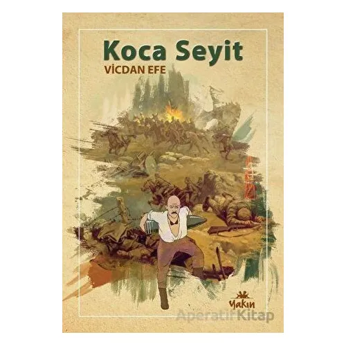 Koca Seyit - Vicdan Efe - Yakın Kitabevi