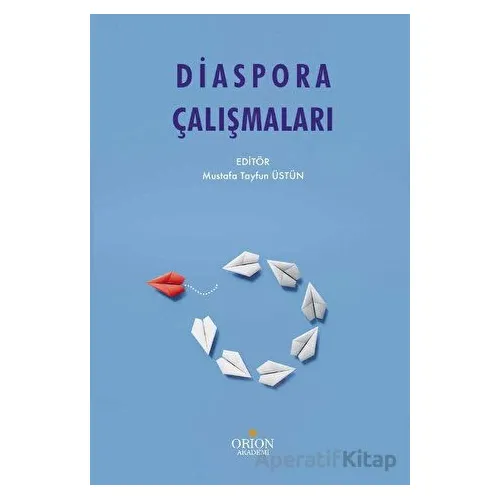 Diaspora Çalışmaları - Kolektif - Orion Kitabevi