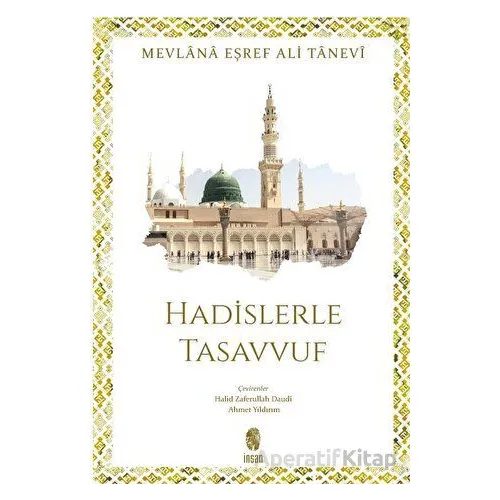 Hadislerle Tasavvuf - Mevlana Eşref Ali Tanevi - İnsan Yayınları