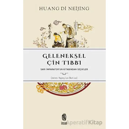 Geleneksel Çin Tıbbı - Huang Di - İnsan Yayınları
