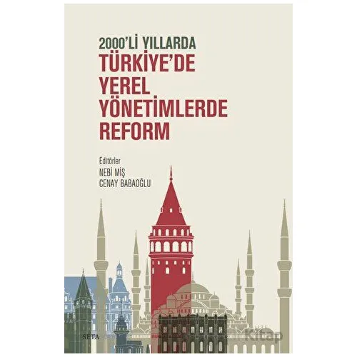 2000li Yıllarda Türkiyede Yerel Yönetimlerde Reform - Kolektif - Seta Yayınları