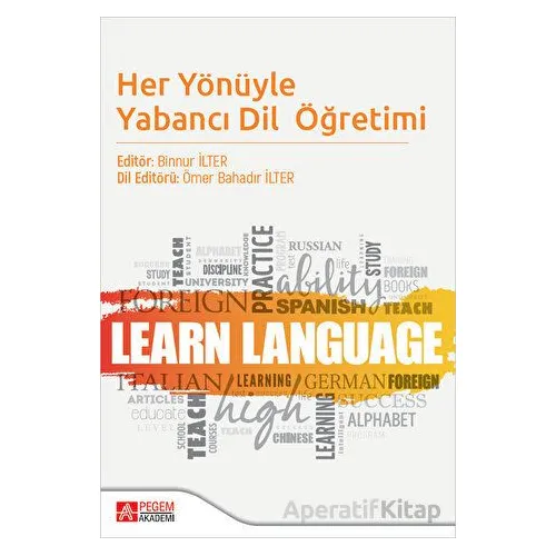 Her Yönüyle Yabancı Dil Öğretimi - Kolektif - Pegem Akademi Yayıncılık