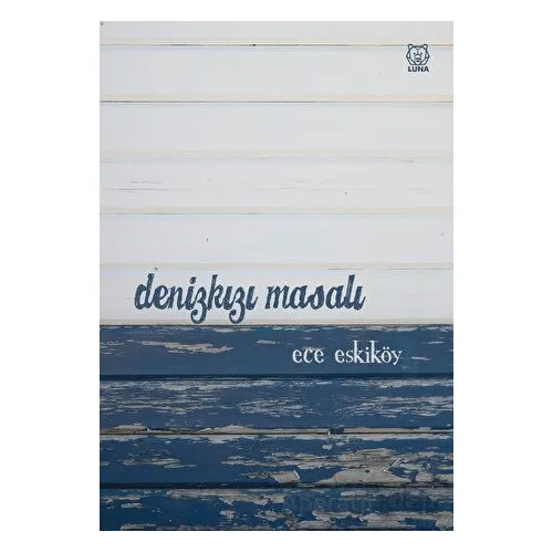 Denizkızı Masalı - Ece Eskiköy - Luna Yayınları