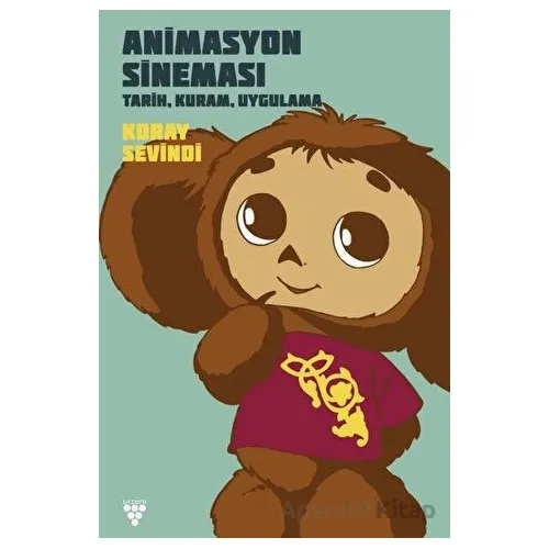 Animasyon Sineması: Tarih, Kuram, Uygulama - Koray Sevindi - Urzeni Yayıncılık