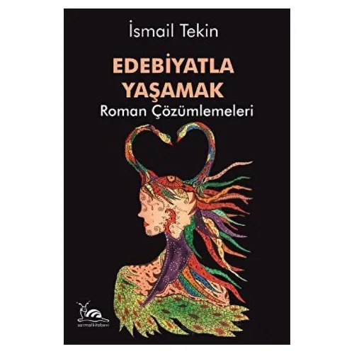 Edebiyatla Yaşamak - İsmail Tekin - Sarmal Kitabevi