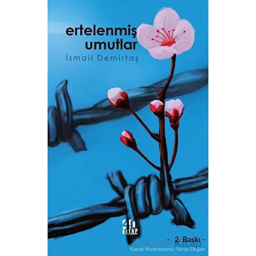 Ertelenmiş Umutlar - İsmail Demirtaş - 40 Kitap