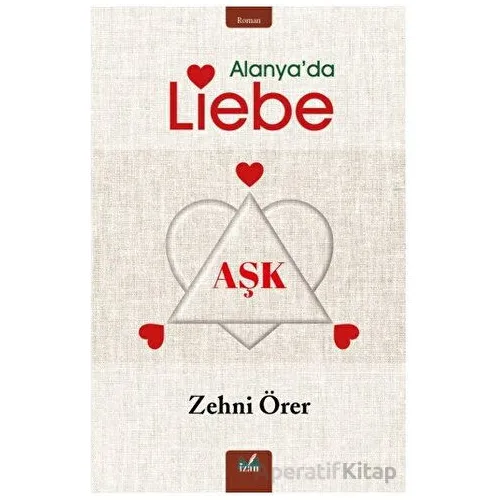 Alanya’da Liebe - Zehni Örer - İzan Yayıncılık
