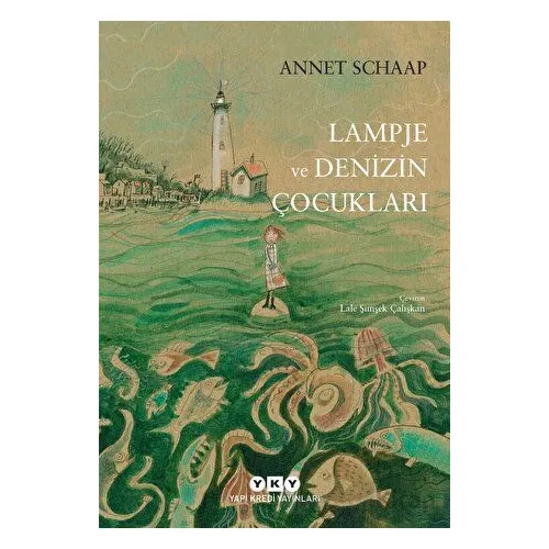 Lampje ve Denizin Çocukları - Annet Schaap - Yapı Kredi Yayınları