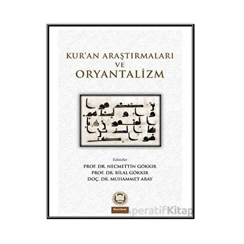 Kur’an Araştırmaları ve Oryantalizm - Kolektif - Marmara Üniversitesi İlahiyat Fakültesi Vakfı