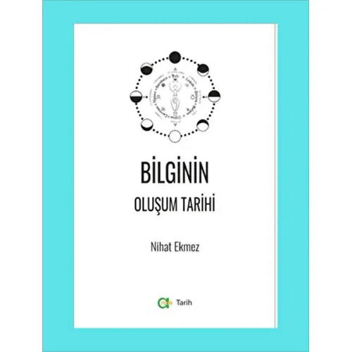 Bilginin Oluşum Tarihi - Nihat Ekmez - Aram Yayınları