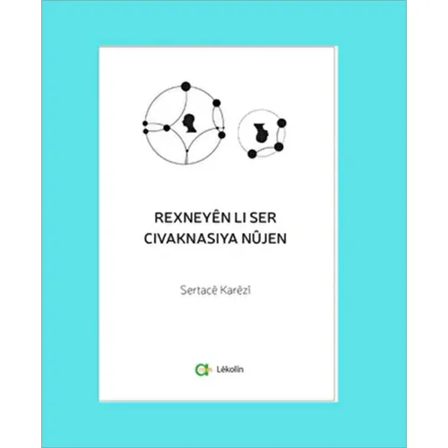 Rexneyen li Ser Civaknasiya Nujen - Sertace Karezi - Aram Yayınları