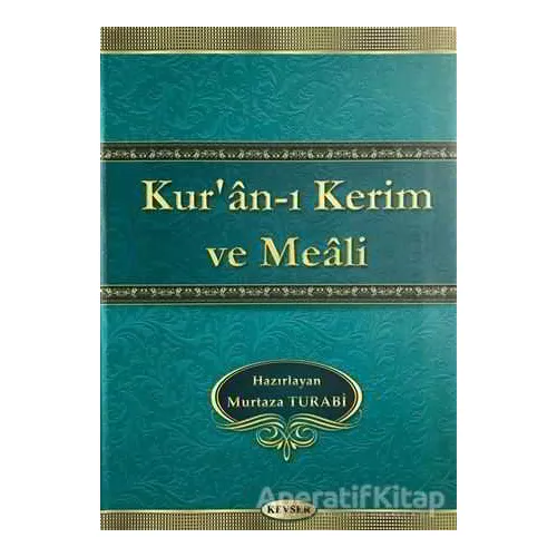 Kuran-ı Kerim ve Meali (Hafız Boy) - Murtaza Turabi - Kevser Yayınları
