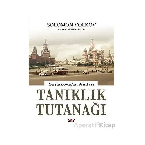 Tanıklık Tutanağı - Solomon Volkov - Say Yayınları