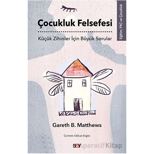 Çocukluk Felsefesi - Gareth B. Matthews - Say Yayınları