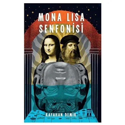 Mona Lisa Senfonisi - Kayahan Demir - Genç Timaş