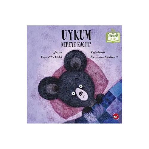 Uykum Nereye Kaçtı? - Pierrette Grolier - Beyaz Balina Yayınları