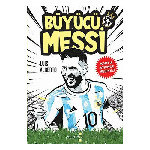 Büyücü Messi - Luis Alberto - Yakamoz Yayınevi