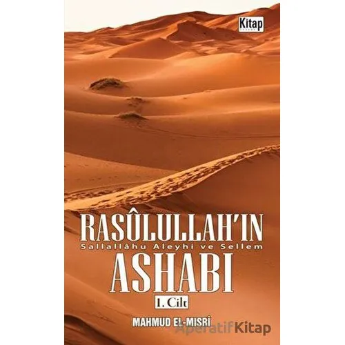 Rasulullahın Ashabı 1. Cilt - Mahmud el-Mısri - Kitap Dünyası Yayınları