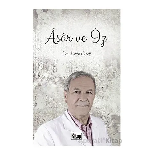 Asar ve İz - Kudsi Öncü - Kitap Dünyası Yayınları
