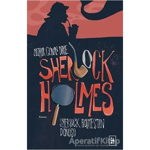 Sherlock Holmes - Sherlock Holmesun Dönüşü - Sir Arthur Conan Doyle - Parodi Yayınları